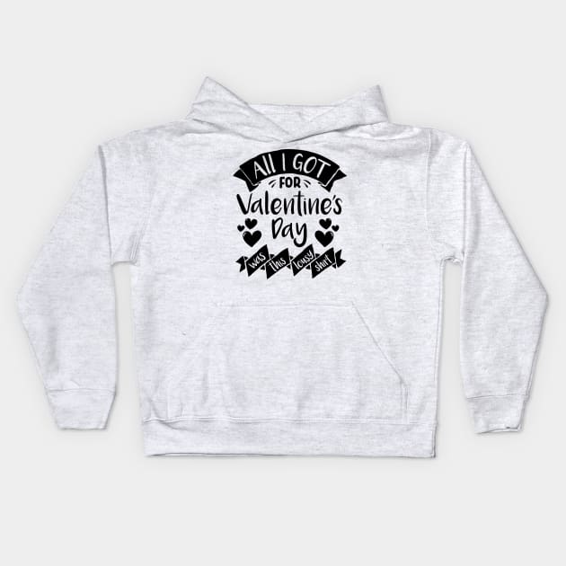 Lousy VDAY Shirt Kids Hoodie by InsomniackDesigns